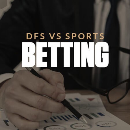 Daily Fantasy Sports Vs Sports Betting: What’s The Difference?