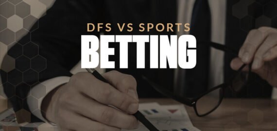 Sports Betting vs Daily Fantasy Sports