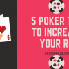 5 Poker Tips to Increase Your ROI